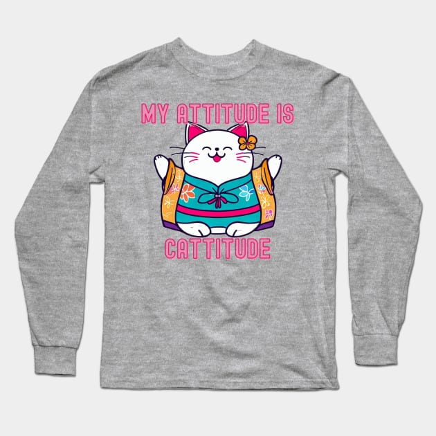 My attitude is cattitude Long Sleeve T-Shirt by Japanese Fever